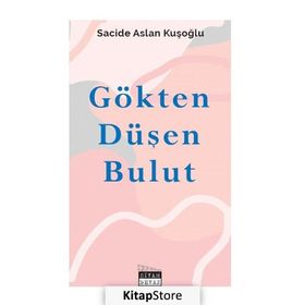 Gökten Düşen Bulut - Sacide Aslan Kuşoğlu