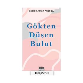 Gökten Düşen Bulut - Sacide Aslan Kuşoğlu