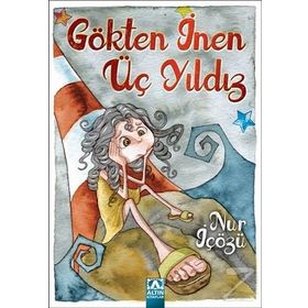 Gökten İnen Üç Yıldız - Nur İçözü