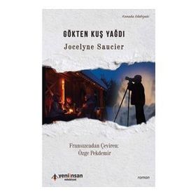 Gökten Kuş Yağdı Jocelyne Saucier