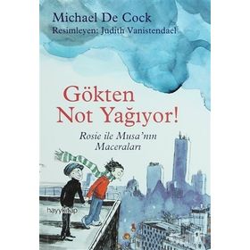 GÖKTEN NOT YAĞIYOR! ROSIE VE MUSANIN MACERALARI - MICHAEL DE COCK