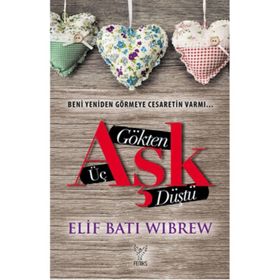 Gökten Üç Aşk Düştü - Elif Batı Wibrew