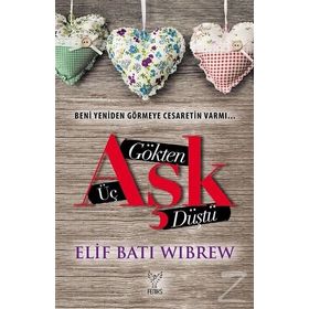 Gökten Üç Aşk Düştü - Elif Batı Wibrew