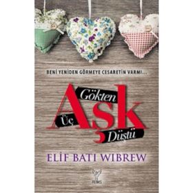 Gökten Üç Aşk Düştü - Elif Batı Wibrew