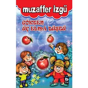 GÖKTEN ÜÇ ELMA DÜŞTÜ - MUZAFFER İZGU