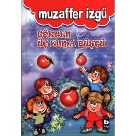 GÖKTEN ÜÇ ELMA DÜŞTÜ - MUZAFFER İZGU
