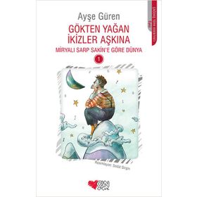 Gökten Yağan İkizler Aşkına Miryalı Sarp Sakine Göre Dünya 1 - Ayşe Güren
