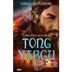 Göktürk Efsanesi Tong Yabgu - Emrullah Özdemir