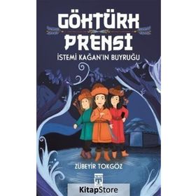 Göktürk Prensi İstemi Kağanın Buyruğu - Zübeyir Tokgöz