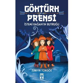 Göktürk Prensi İstemi Kağanın Buyruğu - Zübeyir Tokgöz