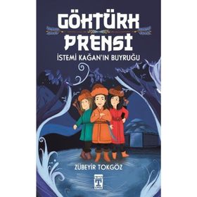 Göktürk Prensi İstemi Kağanın Buyruğu - Zübeyir Tokgöz