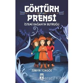 Göktürk Prensi İstemi Kağanın Buyruğu - Zübeyir Tokgöz