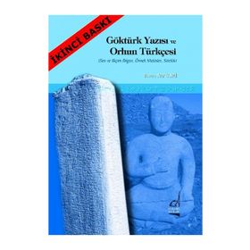 GÖKTÜRK YAZISI VE ORHUN TÜRKÇESİ - YAVUZ TANYERI