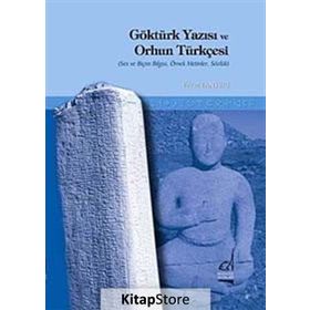 GÖKTÜRK YAZISI VE ORHUN TÜRKÇESİ - YAVUZ TANYERI