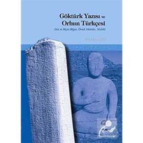 GÖKTÜRK YAZISI VE ORHUN TÜRKÇESİ - YAVUZ TANYERI
