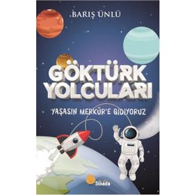 Göktürk Yolcuları Yaşasın Merkür'e Gidiyoruz Barış Ünlü