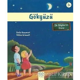 Gökyüzü 3+ Yaş - İlk Bilgilerim Dizisi Emilie Beaumont Beaumont,Helene Grimault