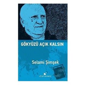 Gökyüzü Açık Kalsın - Selami Şimşek