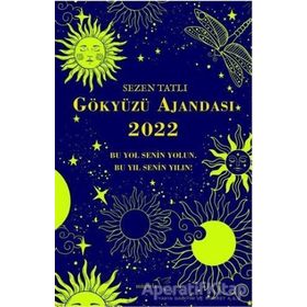 Gökyüzü Ajandası 2022 - Sezen Tatlı - Müptela Yayınları