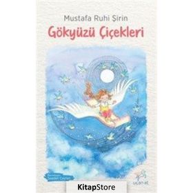Gökyüzü Çiçekleri - Mustafa Ruhi Şirin