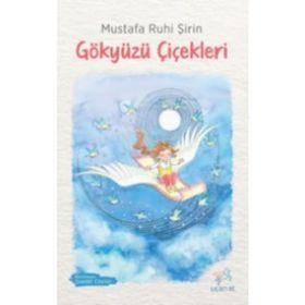 Gökyüzü Çiçekleri - Mustafa Ruhi Şirin