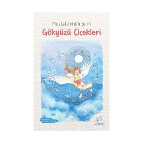 Gökyüzü Çiçekleri - Mustafa Ruhi Şirin