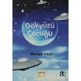 GÖKYÜZÜ ÇOCUĞU - MAVIYE UZUN