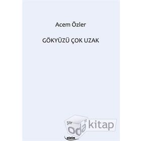 Gökyüzü Çok Uzak - Acem Özler