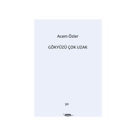 Gökyüzü Çok Uzak - Acem Özler