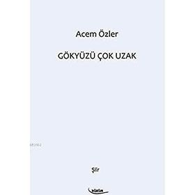 Gökyüzü Çok Uzak - Acem Özler