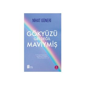 Gökyüzü Gri Değil Maviymiş - Nihat Güneri