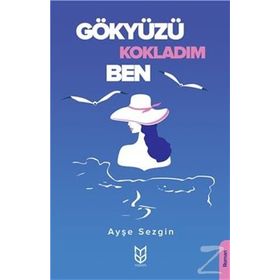 Gökyüzü Kokladım Ben - Ayşe Sezgin