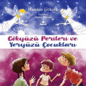 GÖKYÜZÜ PERILERI VE YERYÜZÜ ÇOCUKLARI - HANDAN GOKÇEK
