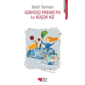 Gökyüzü Prensi Po İle Küçük Kız - Betül Tarıman
