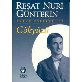 GÖKYÜZÜ - REŞAT NURI GÜNTEKİN