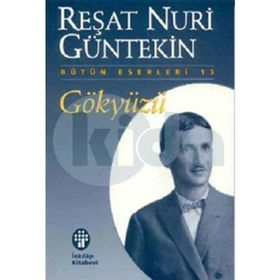 GÖKYÜZÜ - REŞAT NURI GÜNTEKİN