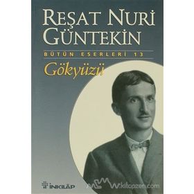 GÖKYÜZÜ - REŞAT NURI GÜNTEKİN