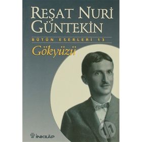 GÖKYÜZÜ - REŞAT NURI GÜNTEKİN