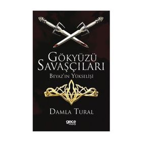 Gökyüzü Savaşçıları - Beyaz'ın Yükselişi - Damla Tural