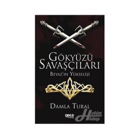 Gökyüzü Savaşçıları - Beyaz'ın Yükselişi - Damla Tural