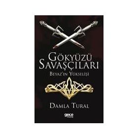 Gökyüzü Savaşçıları - Beyaz'ın Yükselişi - Damla Tural