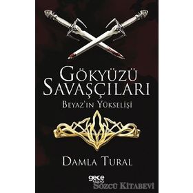 Gökyüzü Savaşçıları - Beyaz'ın Yükselişi - Damla Tural