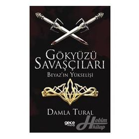 Gökyüzü Savaşçıları - Beyaz'ın Yükselişi - Damla Tural