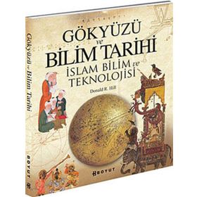 GÖKYÜZÜ VE BILIM TARIHI İSLAM BILIM VE TEKNOLOJISI - DONALD R. HILL