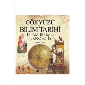 GÖKYÜZÜ VE BILIM TARIHI İSLAM BILIM VE TEKNOLOJISI - DONALD R. HILL