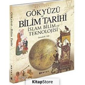 GÖKYÜZÜ VE BILIM TARIHI İSLAM BILIM VE TEKNOLOJISI - DONALD R. HILL
