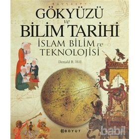 GÖKYÜZÜ VE BILIM TARIHI İSLAM BILIM VE TEKNOLOJISI - DONALD R. HILL