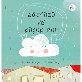 Gökyüzü ve Küçük Puf - Ela Elçi Başgül