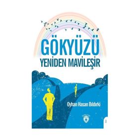Gökyüzü Yeniden Mavileşir - Oyhan Hasan Bıldırki
