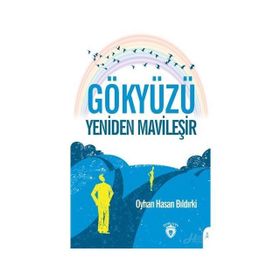 Gökyüzü Yeniden Mavileşir - Oyhan Hasan Bıldırki